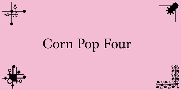 Corn Pop Four font